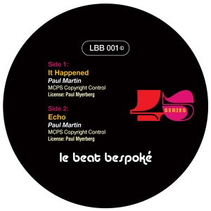 LBB45001: Paul Martin - It Happened / Echo