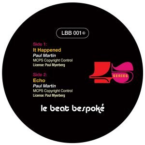LBB45001: Paul Martin - It Happened / Echo