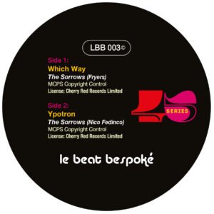 LBB45003: Side 1: Which Way – The Sorrows / Yoptron – The Sorrows